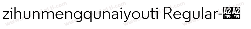 zihunmengqunaiyouti Regular字体转换